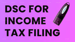 Digital Signatures on Income Tax Portal